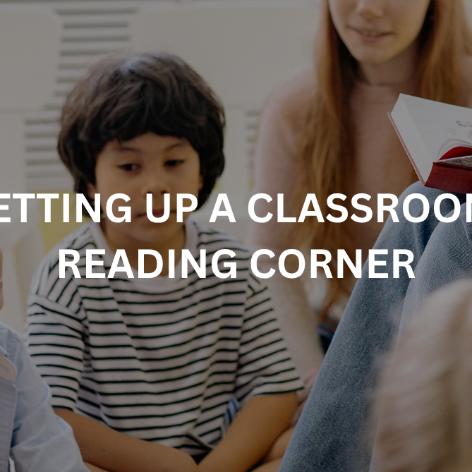 Setting Up a Reading Corner in Your Classroom or Centre
