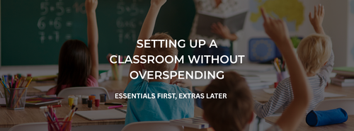 Setting Up a Classroom Without Overspending