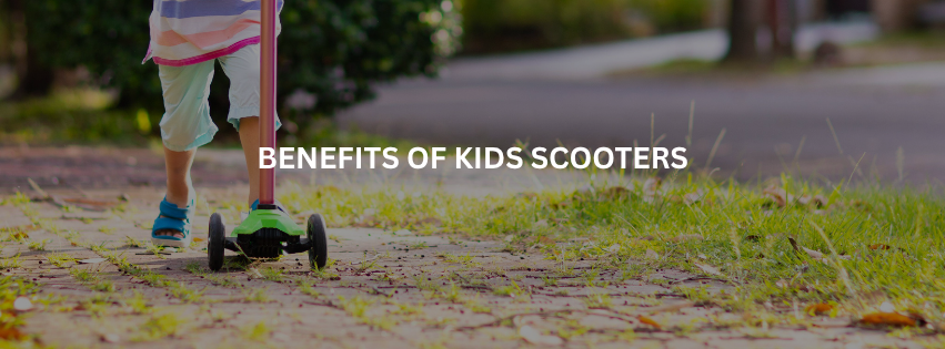 Benefits of Scooters for Kids: 8 Reasons to Get One