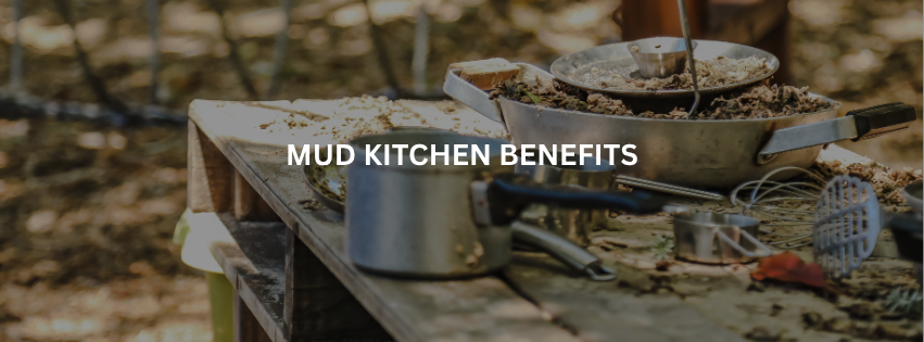 Mud Kitchens for Kids: 5 Reasons They're Worth the Mess