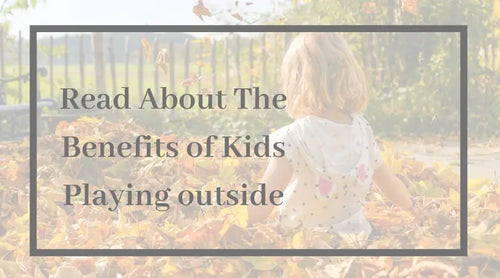 Read About The Benefits of Kids Playing Outside!