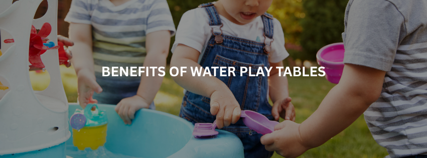Water Play Tables: a Super Success